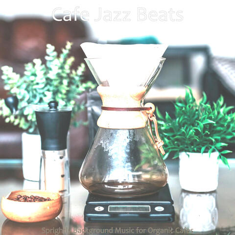 Sprightly Background Music for Organic Cafes