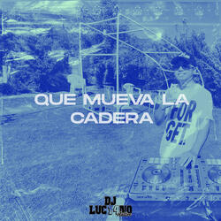 Que Mueva La Cadera (feat. La Furiosa)