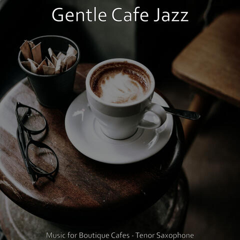 Music for Boutique Cafes - Tenor Saxophone