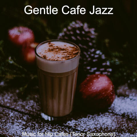 Music for Hip Cafes (Tenor Saxophone)
