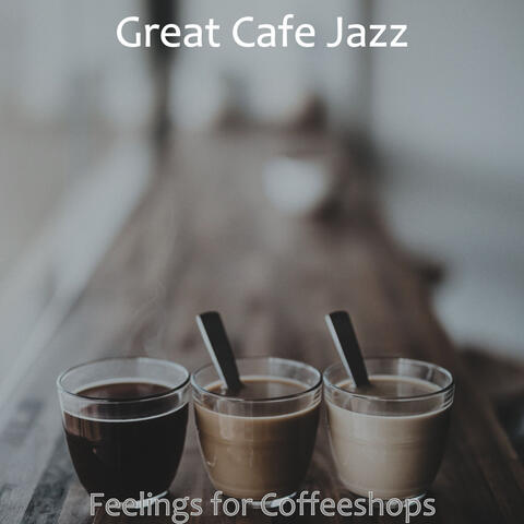 Feelings for Coffeeshops