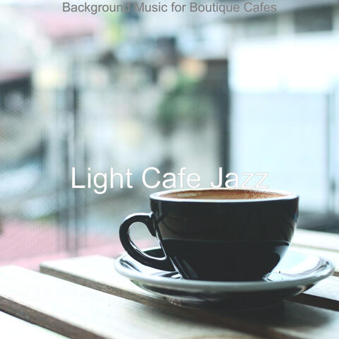 Background Music for Boutique Cafes