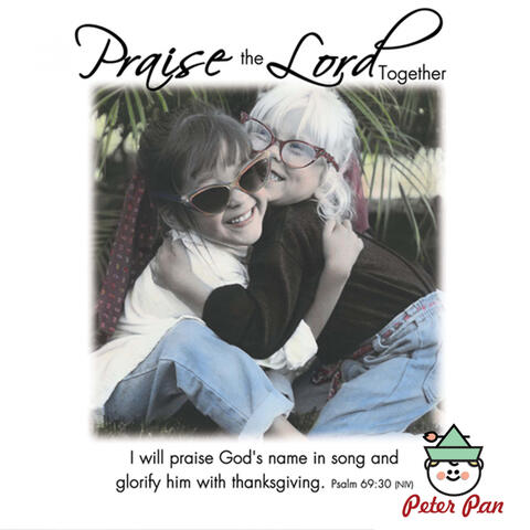 Praise The Lord Together