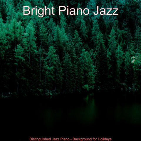 Distinguished Jazz Piano - Background for Holidays