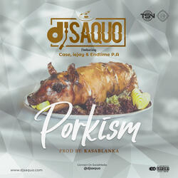 Porkism (feat. Case, iejay & Endtime P.A)