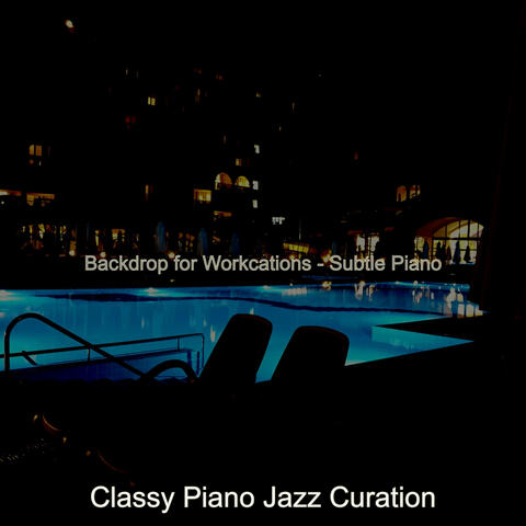 Backdrop for Workcations - Subtle Piano
