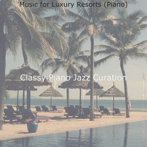 Music for Luxury Resorts (Piano)
