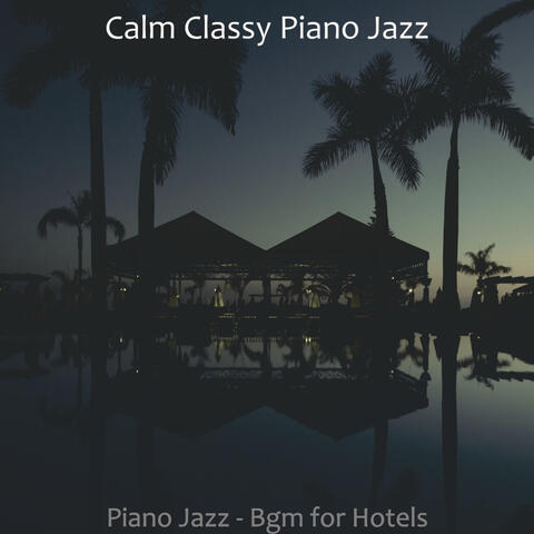 Piano Jazz - Bgm for Hotels