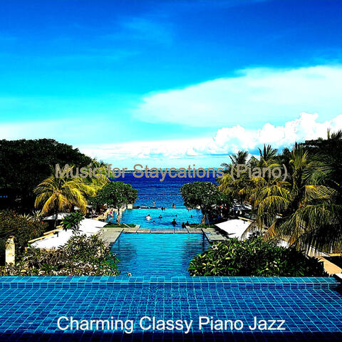 Music for Staycations (Piano)