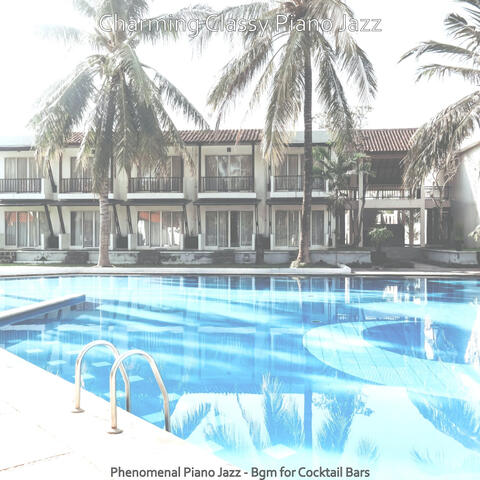 Phenomenal Piano Jazz - Bgm for Cocktail Bars