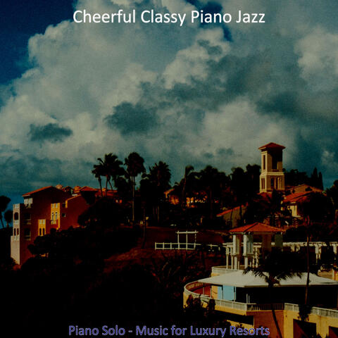 Piano Solo - Music for Luxury Resorts