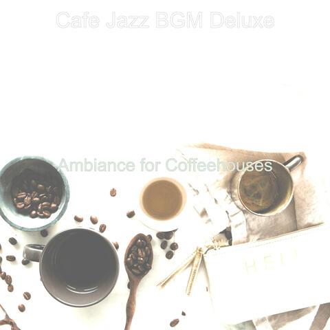 Ambiance for Coffeehouses