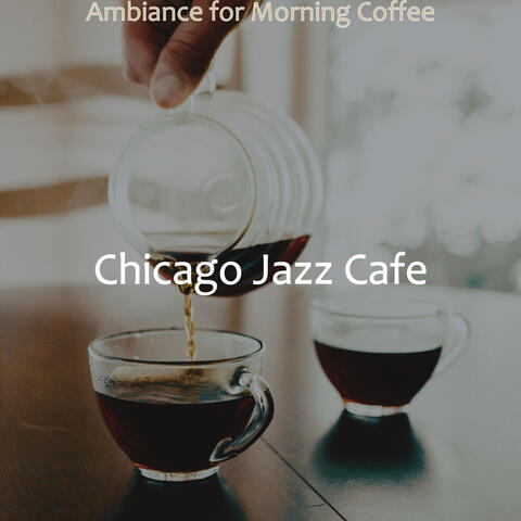 Ambiance for Morning Coffee