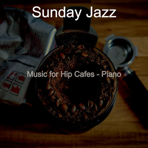 Music for Hip Cafes - Piano