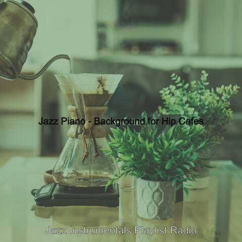 Jazz Piano - Background for Hip Cafes