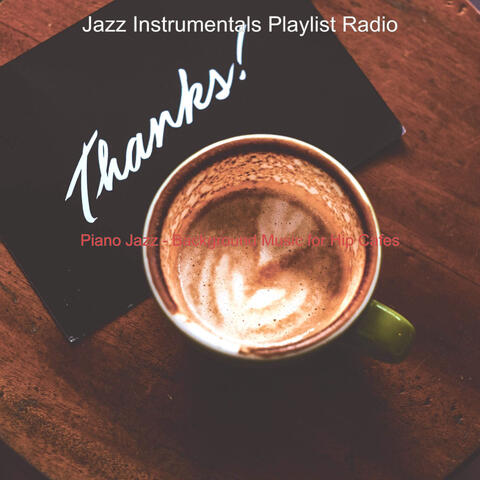 Piano Jazz - Background Music for Hip Cafes