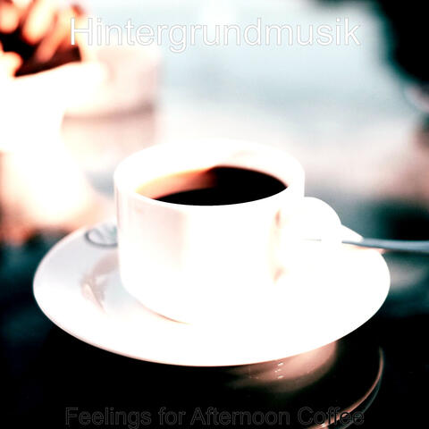 Feelings for Afternoon Coffee