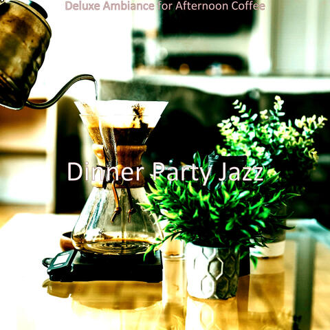 Deluxe Ambiance for Afternoon Coffee