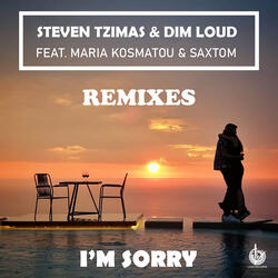 I'm Sorry (feat. Maria Kosmatou & Saxtom)