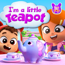 I’m a Little Teapot