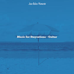 Romantic Jazz Guitar Trio - Vibe for Staycations