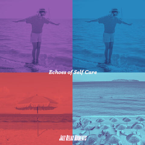 Echoes of Self Care