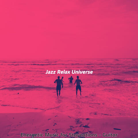 Energetic Music for Staycations - Guitar