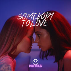 SOMEBODY TO LOVE