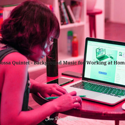 Bossa Quintet - Background Music for Working at Home
