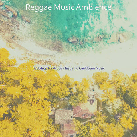 Backdrop for Aruba - Inspiring Caribbean Music