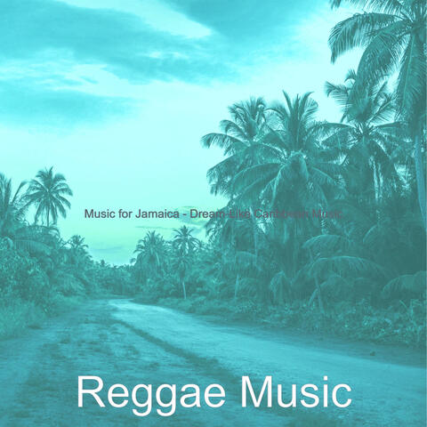 Music for Jamaica - Dream-Like Caribbean Music
