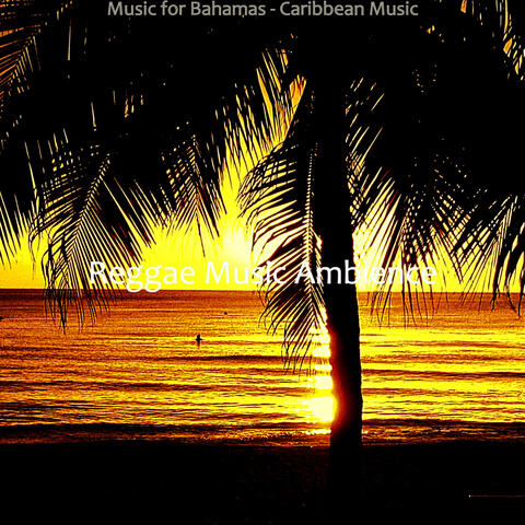 Music for Bahamas - Caribbean Music