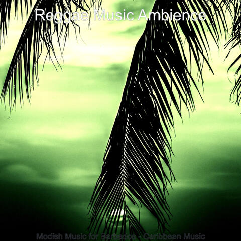 Modish Music for Barbados - Caribbean Music