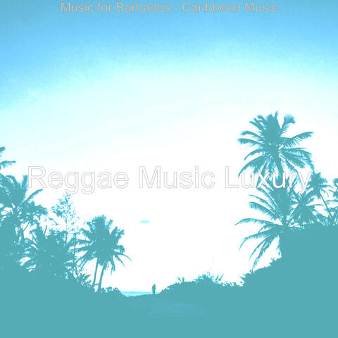 Music for Barbados - Caribbean Music