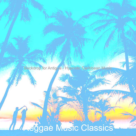 Backdrop for Antigua - Hypnotic Caribbean Music