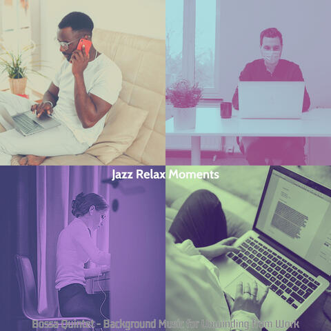 Bossa Quintet - Background Music for Unwinding from Work