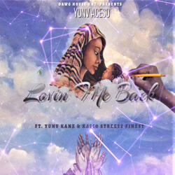 Loving Me Back (feat. Kane & kalio the streets finest)