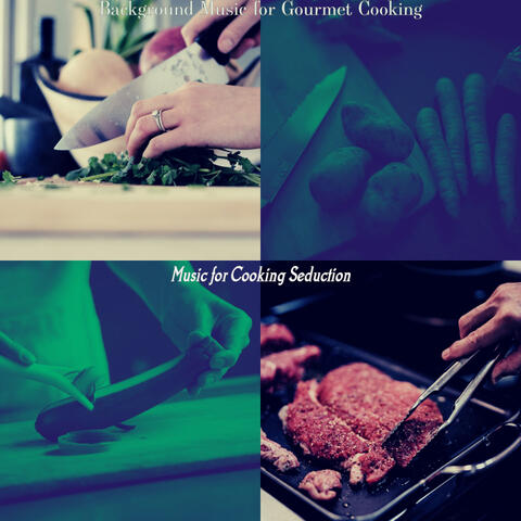 Background Music for Gourmet Cooking