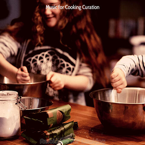 Ambiance for Cooking