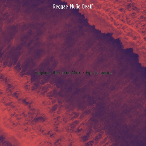 Sumptuous West Indian Music - Bgm for Jamaica