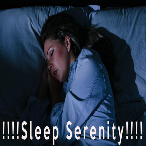 !!!!Sleep Serenity!!!!