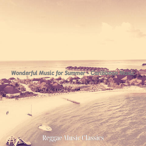 Wonderful Music for Summer - Caribbean Music