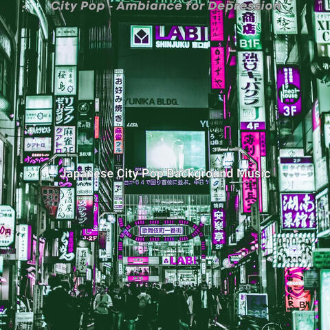 City Pop - Ambiance for Depression