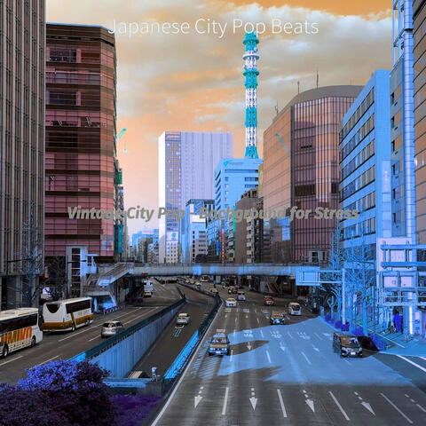 Vintage City Pop - Background for Stress
