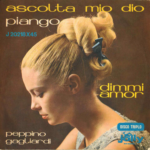 Ascolta mio Dio - Dimmi amor - Piango per te