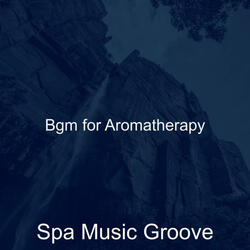 Calm Music for Aromatherapy