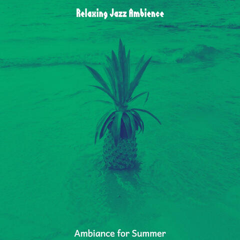 Ambiance for Summer