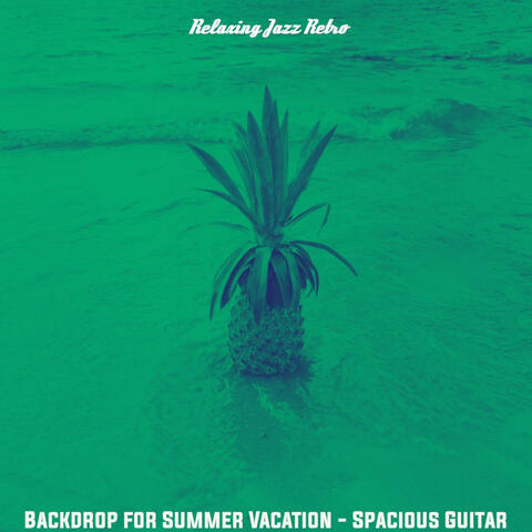 Backdrop for Summer Vacation - Spacious Guitar