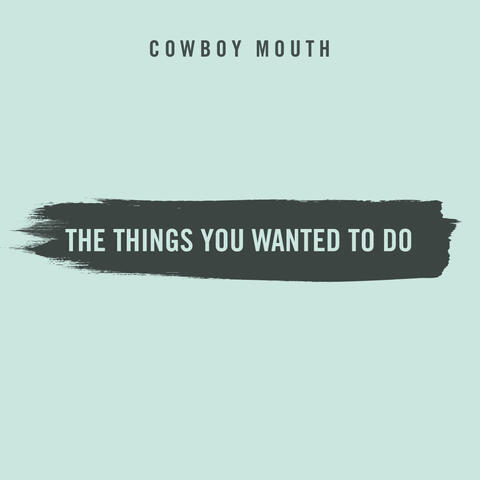 The Things You Wanted To Do