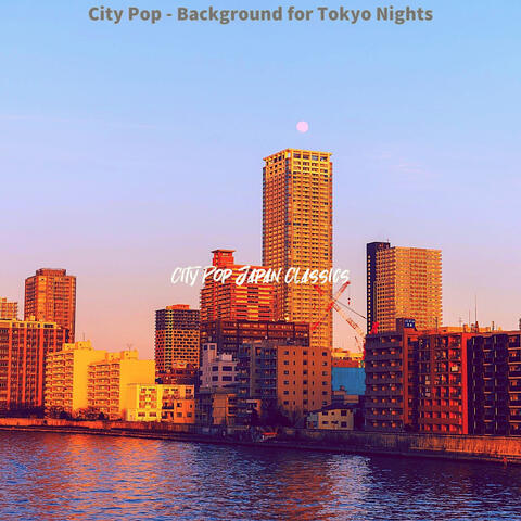 City Pop - Background for Tokyo Nights